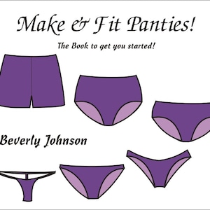 Make and Fit Panties  Instruction Manual by Beverly Johnson