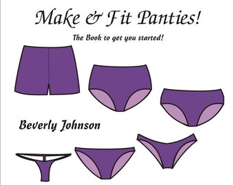 Make and Fit Panties  Instruction Manual by Beverly Johnson