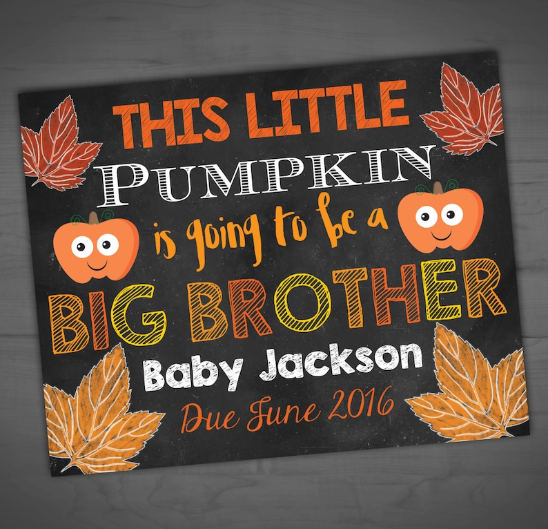 Autumn Harvest Pumpkin Pregnancy Announcement Fall Chalkboard Sign This Little Pumpkin Is Going To Be A Big Brother 8x10-16x20