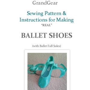 Children&#39;s Sizes Ballet Shoes Sewing Pattern & Instructions to make at Home - with Ballet Full Soles- DIY  Real Ballet Slippers