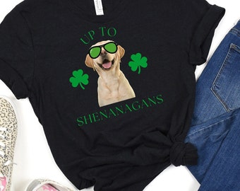 Labrador Retriever, St Patricks Day Shirt, Up to Shenanigans, Lucky Shirt, Irish Gifts, Dog Lover Gift, Dog Shirt, St Patrick's Day Shirt