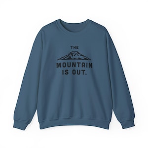 The Mountain Is Out Crewneck Sweatshirt