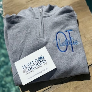 OT Quarter Zip Sweatshirt/Embroidered Ot Pullover/Occupational Therapy Grad Gift/Custom oT Quarter Zip/OT Gift/Fast Ship/XS-3XL