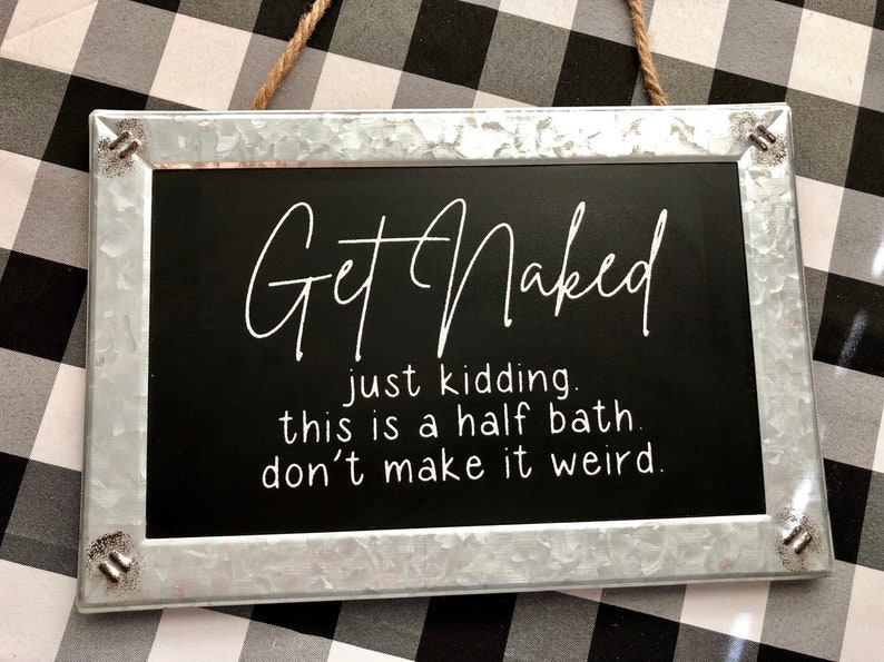 Get Naked Sign For Bathroom Decor Wall 12x12 Inch - Rustic Bathroom Get Naked Just Kidding This Is A Half Bath, Bathroom Signs Decor Farmhouse
