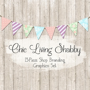 Shabby Chic Bunting Shop Branding Banners, iconos de avatar, tarjeta de visita, etiqueta de logotipo + más - 13 archivos gráficos prefabricados - CHIC LIVING SHABBY