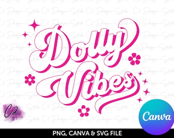 Dolly Vibes, Dolly Parton PNG,  Dolly Sublimation, Dolly SVG