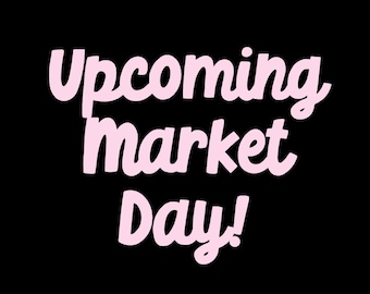 Market Day Exclusives - not for shipping
