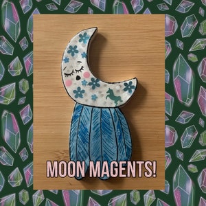Lunar Love Moon Magnets - Hand Painted - Hand Crafted - One-of-Each - Oye Moye Original! 5” x 2.5” - Each Named with a name that means Moon