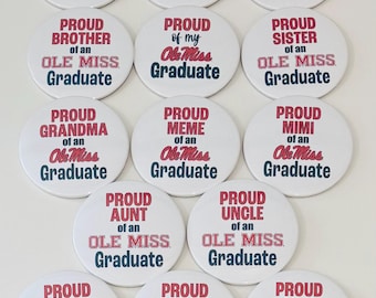 Ole Miss Graduation buttons- 3" Buttons