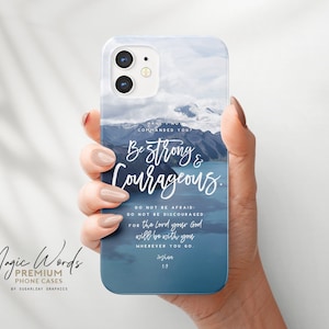 Joshua 1:9 Be Strong and Courageous Bible Verse Phone Case Christian Quote iPhone Case Nordic Mountain Scenery Bible Scripture Quote Cases