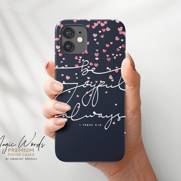 1 Thessalonians 5:16 Phone Case Be Joyful Always Christian Bible Verse Quote Cute Pink Hearts Confetti iPhone Case Samsung Case For Girls