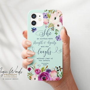 Proverbs 31:25 Phone Case She is Clothed with Strength and Dignity Bible Verse Christian Quote iPhone Case Mint Green Floral Samsung Case