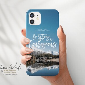 Joshua 1:9 Be Strong and Courageous Bible Verse Phone Case Christian Quote iPhone Case Nordic Mountain Lake Scenery Scripture Quote Cases