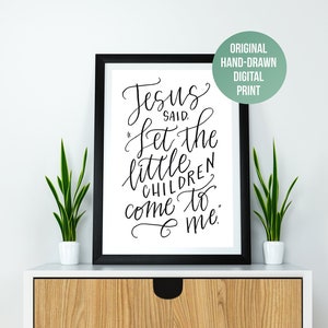 Let the Little Children Come To Me | PRINTABLE Bible Artwork | Christian Art Let the Children | Baby Nursery | Download File | Matthew 19