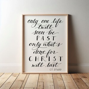 CT Studd Quote | Only One Life Twill Soon Be Past | Christian Wall Art | Original Calligraphy Artwork | Religious Gift | Digial Download