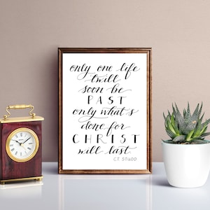 CT Studd Only One Life Twill Soon Be Past Only What's Done for Christ