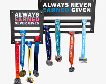 Always Earned Never Given Medal Display | UV Printed Acrylic | Small or Large
