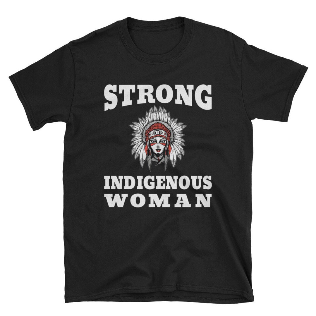 Strong Indigenous Woman Native America T-shirt Woman With - Etsy