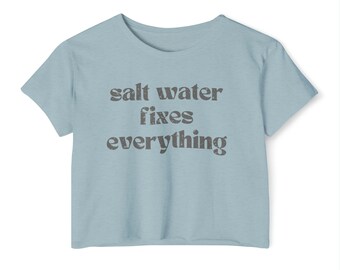 Salt Water Fixes Everything Summer Beach Women's Festival Crop Top.