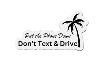 Don't text and drive car magnet. Drive safetly car magnet. Don't text and drive beach magnet. Don't text and drive Hawaiian magnet.