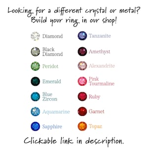 May include: A chart displaying various gemstone options for a bespoke ring. The gemstones are presented in a grid with their names listed beneath each one. The gemstones include diamond, tanzanite, black diamond, amethyst, peridot, emerald, alexandrite, pink tourmaline, blue zircon, ruby, aquamarine, garnet, sapphire, and topaz. The text at the top of the chart reads "Looking for a different crystal or metal? Build your ring in our shop!" and the text at the bottom reads "Clickable link in description."
