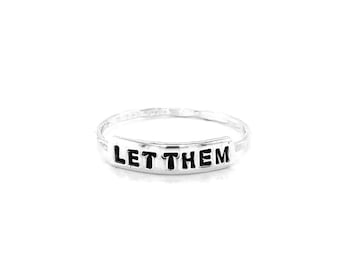 Let Them Ring - Text Plaque Ring - Mantra Jewelry - Quote Ring - Handmade Stacking Ring
