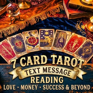 May include: Seven tarot cards arranged in a fan shape on a blue velvet cloth. The cards feature illustrations including a sword, heart, wheel, star, and figures. Text reads: 7 CARD TAROT TEXT MESSAGE READING LOVE, MONEY, SUCCESS & BEYOND.