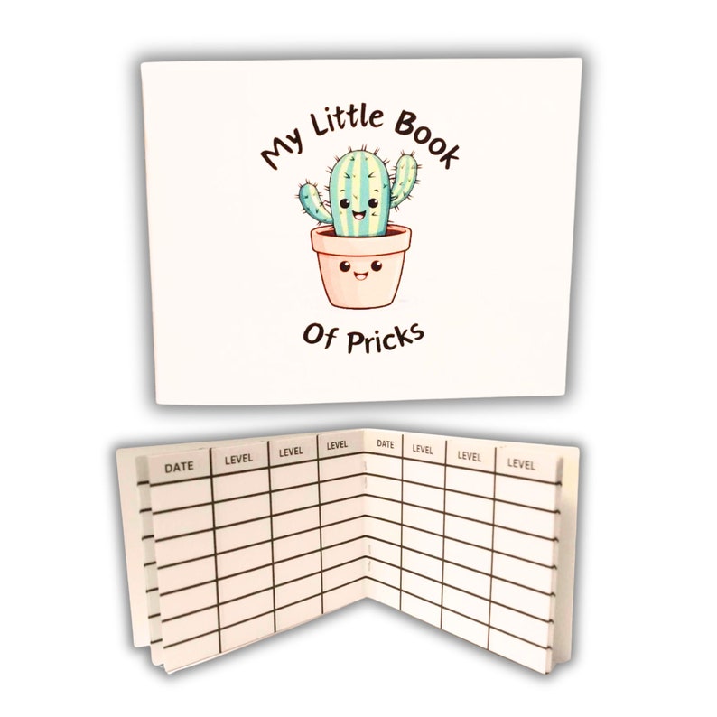May include: A white booklet titled My Little Book Of Pricks with a cartoon cactus in a smiling pot on the cover. The interior pages feature a printed grid with columns labeled Date and Level for tracking entries across multiple rows and pages.