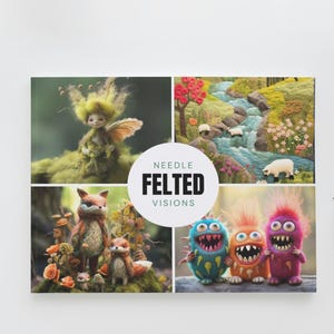 Needle Felted Visions eBook, Over 170 Images