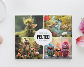 Needle Felted Visions eBook, Over 170 Images