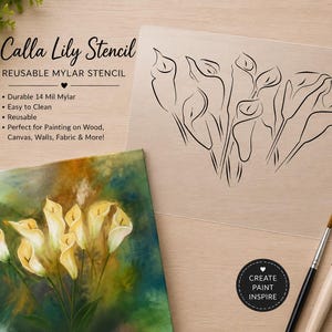 May include: A clear Mylar stencil featuring a black line art design of calla lilies. The stencil includes the text Calla Lily Stencil, REUSABLE MYLAR STENCIL, Durable 14 Mil Mylar, Easy to Clean, Reusable, Perfect for Painting on Wood, Canvas, Walls, Fabric & More!