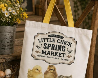 Little Chick Spring Market Tote Bag, Baby Chick Canvas Tote, Farmhouse Spring Bag, Chicken Lover Gift, Farmers Market Shopping Tote