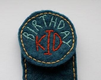 Birthday Badge // Hand Embroidered // Hand Felted // Wool
