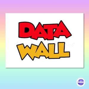 May include: A red and yellow graphic design with the text "DATA WALL" in a bold, comic book style font.