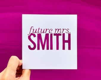 Future Mrs Card, New Last Name Gift, Custom Bridal Shower Gift, Personalized Gift for Bride, Gift for Bride to Be from Mom, Hand Cut Card