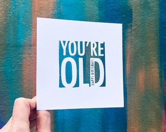 Over the Hill Card, Funny Birthday Gift, 40th Birthday Card, You're Old Card, Joke Birthday Present, 50th Birthday, for Dad, Hand Cut Card