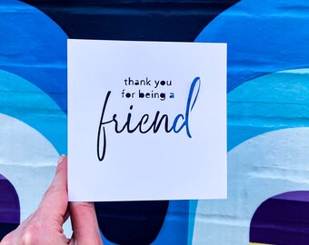 Thank You for Being a Friend Card, Thank You Gift for Women, Gratitude, Best Friend Gift, Appreciation Card, Coworker Gift, Hand Cut Card