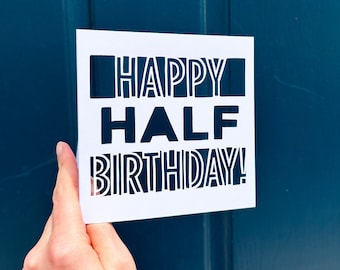 Half Birthday Card, Half Birthday Boy, Card for Him, Half Birthday Girl, Joke Birthday Gift, Funny Card, Card for Son, Hand Cut Card