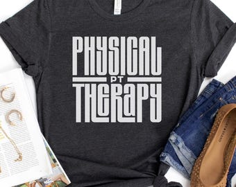 Physical therapy shirt, modern style tee, minimalist PT tshirt, physical therapist graduation gift, physical therapy student DPT rehab shirt