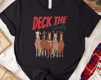 Deck the stalls horse Christmas shirt, funny equestrian holiday t-shirt, horse lover gift, western cowgirl outfit, barn farm, horse girl tee