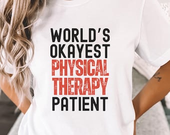 Camiseta divertida para pacientes de terapia, rehabilitación de fisioterapia, rodilla total, reemplazo de cadera, cirugía de hombro, operación de rodilla, recuperación, fisioterapia.