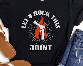 Camiseta "Let's rock this joint", divertida camiseta de reemplazo de rodilla, camiseta de fisioterapia de recuperación de rehabilitación de cirugía, regalo para paciente sobreviviente de cirugía
