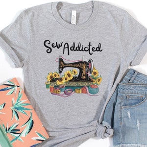 Funny sewing shirt, seamstress shirt, quilting tshirt, quilter gift, sewing gift, sewing lover, sewing humor, cute crafter crafty mom shirt