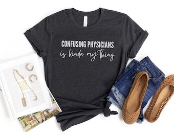 Confusing physicians shirt Funny Chronic invisible illness tshirt rare autoimmune disease t-shirt medical mystery zebra sarcastic womens tee