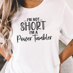Tumbling shirt, competitive tumbler tshirt, power tumbling tee, T and T, funny gymnastics shirt, gift for gymnast, tumbling coach shirt