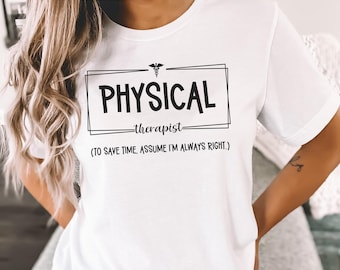 funny physical therapist shirt, PT tshirt, gift for rehab therapist, physical therapy graduation, therapist is always right, DPT tee