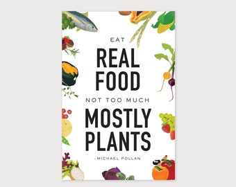 Inspirational Kitchen Art, Eat Real Food Not Too Much, Mostly Plants, Typography Print, Healthy Food Quote, Kitchen Decor, Vegan Gift