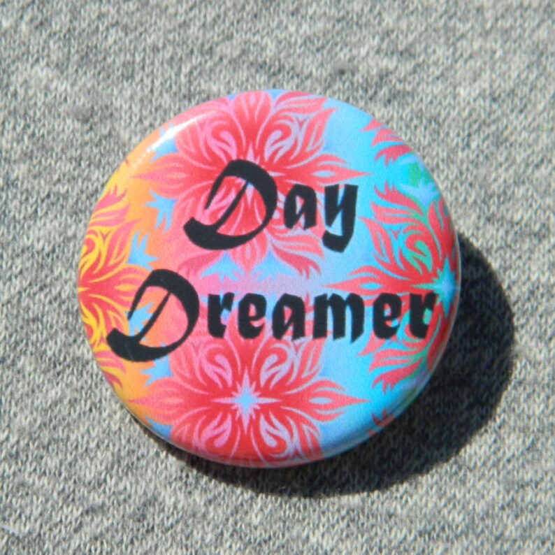 Day Dreamer Button