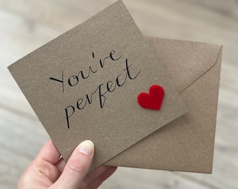 You’re perfect card - perfect card - valentines day card - anniversary card - love you card - wedding day card - husband card - wife card