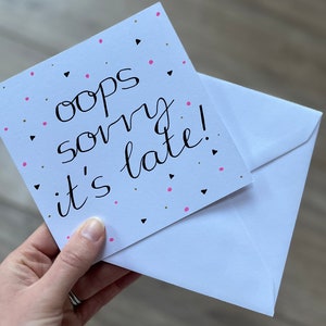 Ups, lo siento, es tarde, tarjeta - lo siento, es tarde, tarjeta - tarjeta de cumpleaños atrasada - cumpleaños perdido - tarjeta de cumpleaños - tarjeta de cumpleaños atrasada